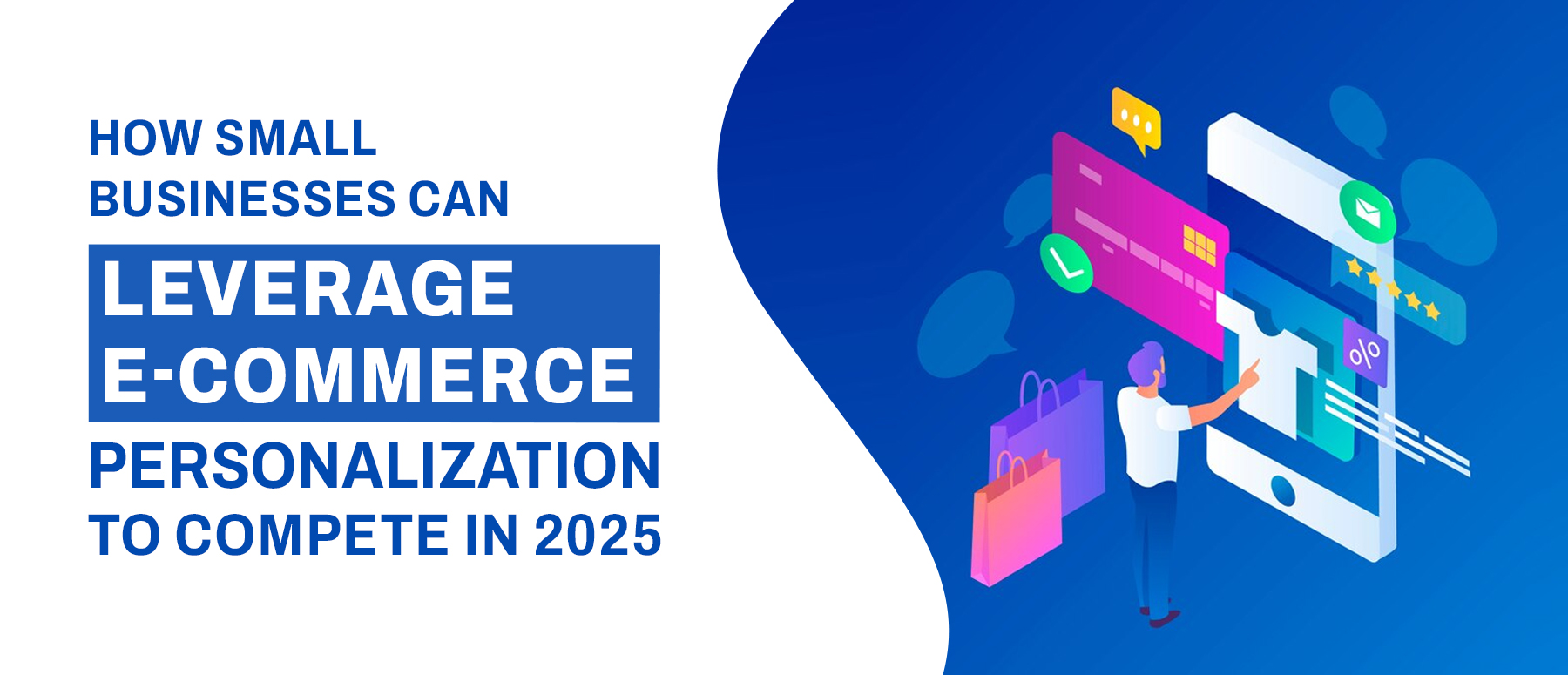 How Small Businesses Can Leverage E-commerce Personalization to Compete in 2025