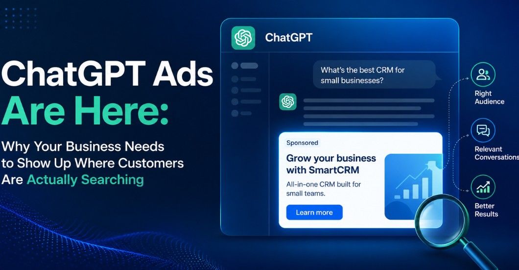 ChatGPT Ads Are Here: Why Your Business Needs to Show Up Where Customers Are Actually Searching — featured image