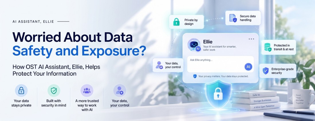 Worried About Data Safety and Exposure? How OST AI Assistant, Ellie, Helps Protect Your Information — featured image