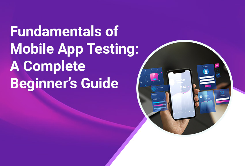 Fundamentals of Mobile App Testing